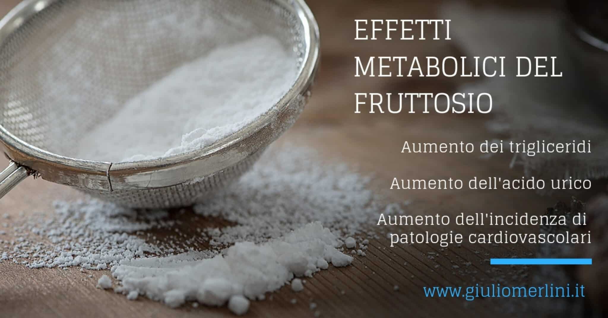 effetti metabolici del fruttosio
