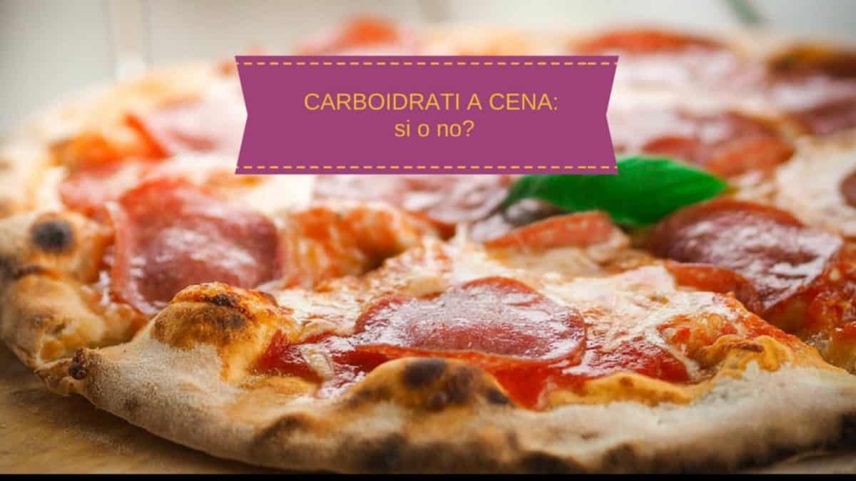 carboidrati a cena