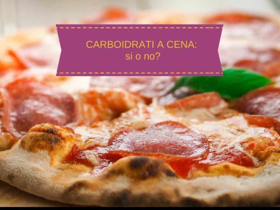carboidrati a cena