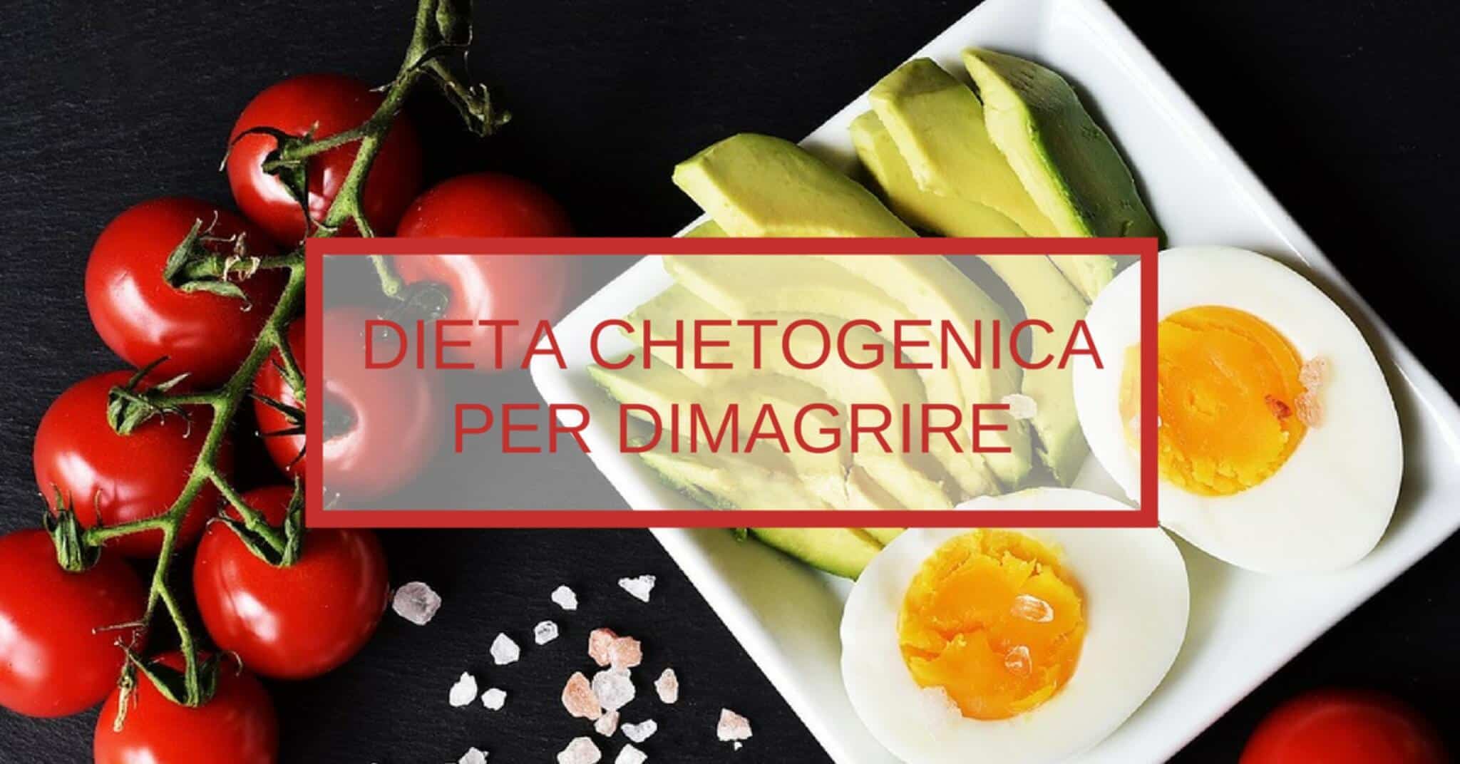 dieta chetogenica per dimagrire