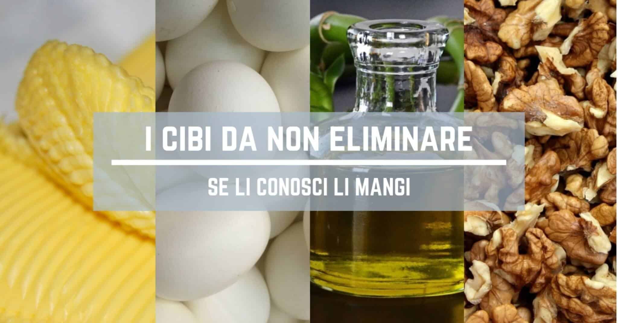 cibi da non eliminare