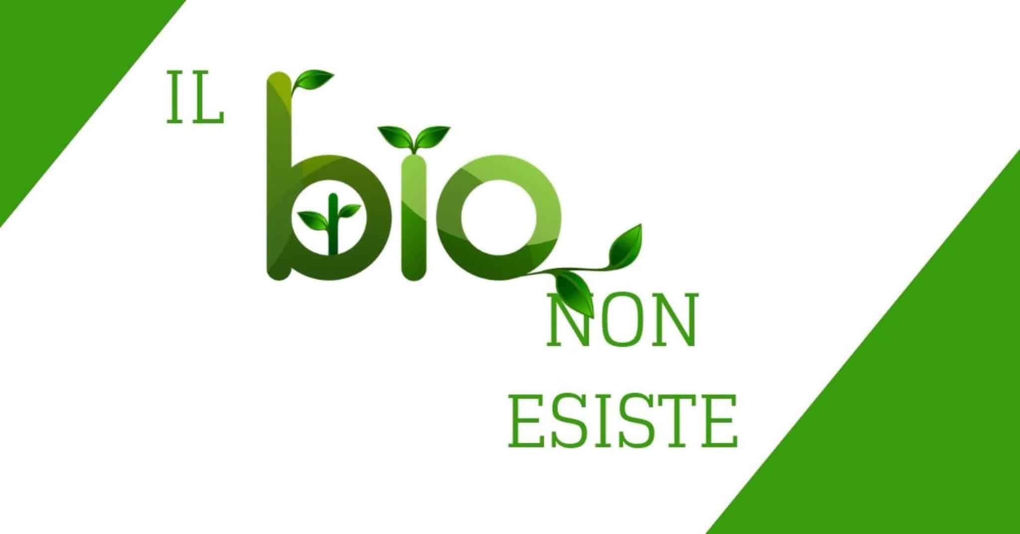 il bio non esiste