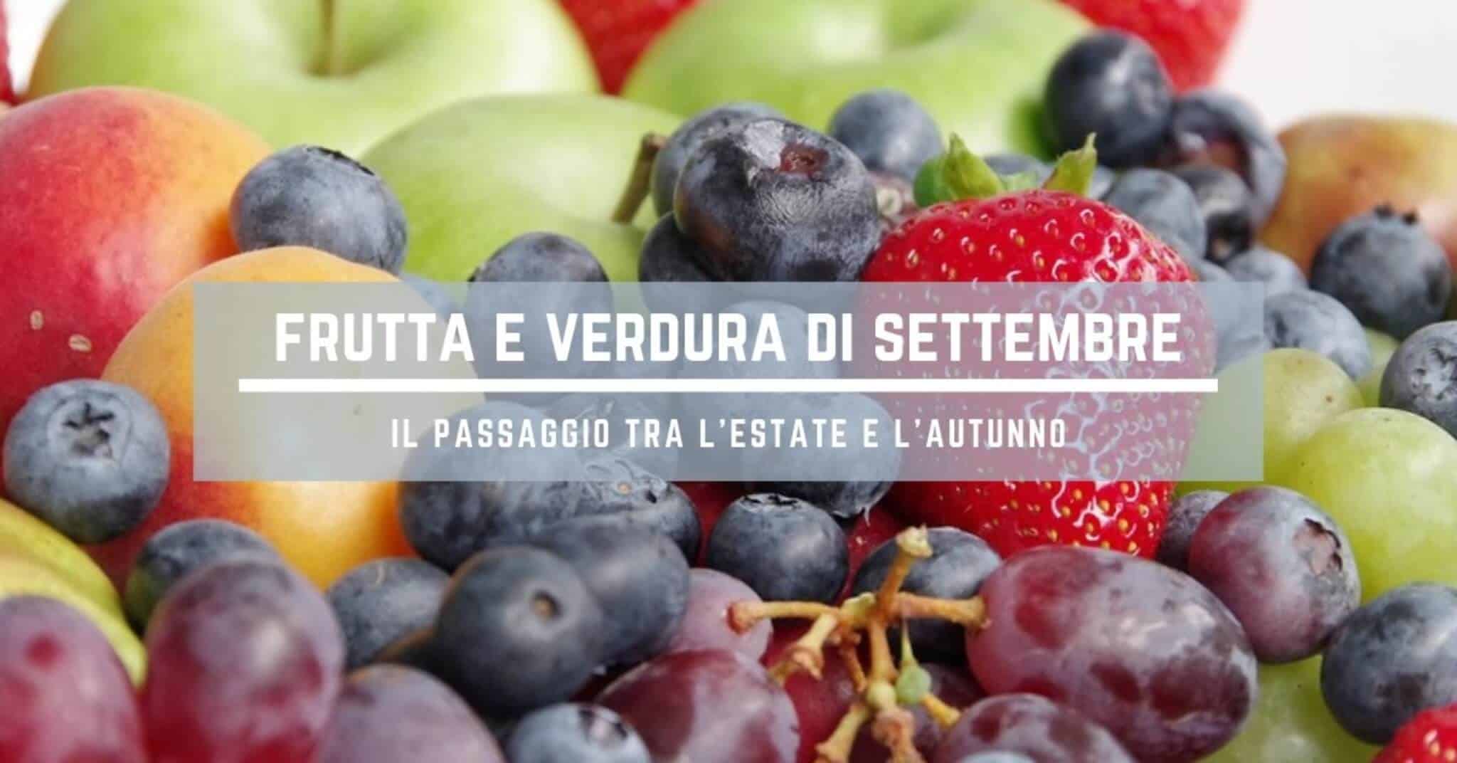 frutta e verdura di stagione a settembre