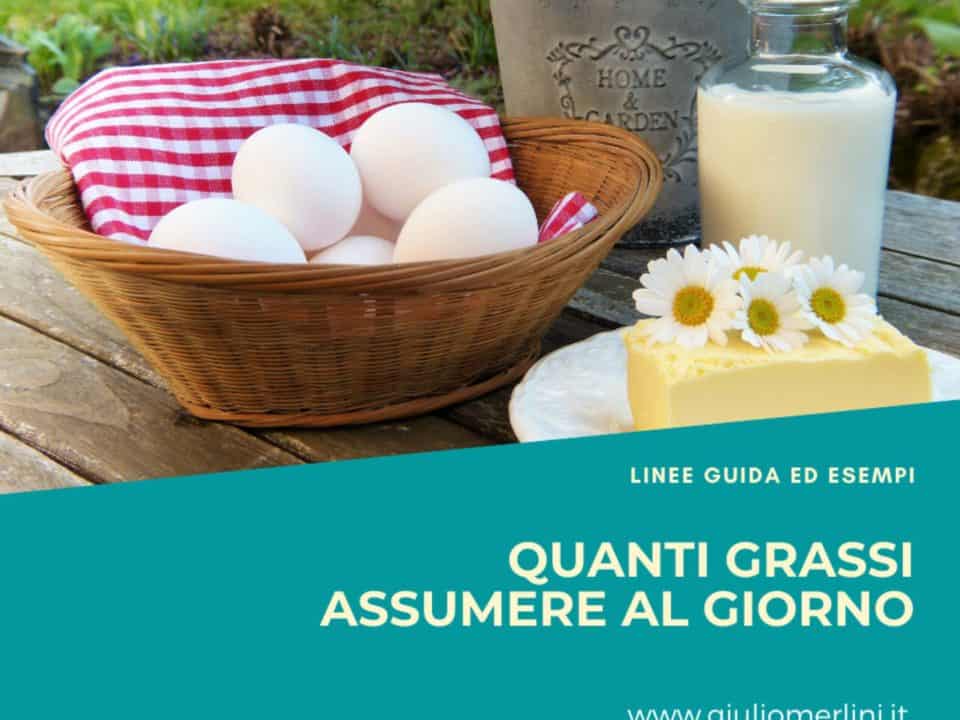 Quanti grassi assumere al giorno