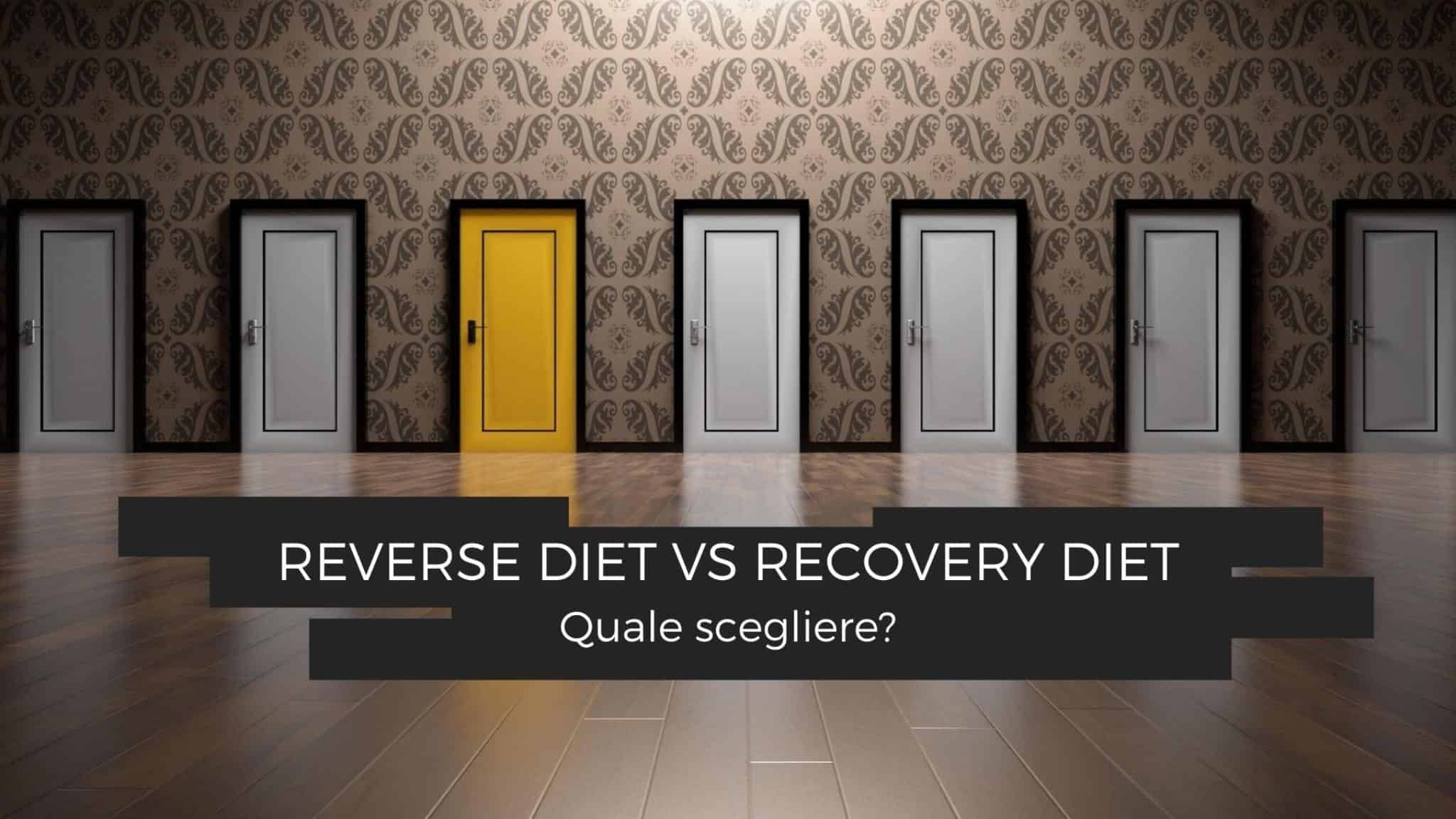 Reverse Diet VS Recovery Diet